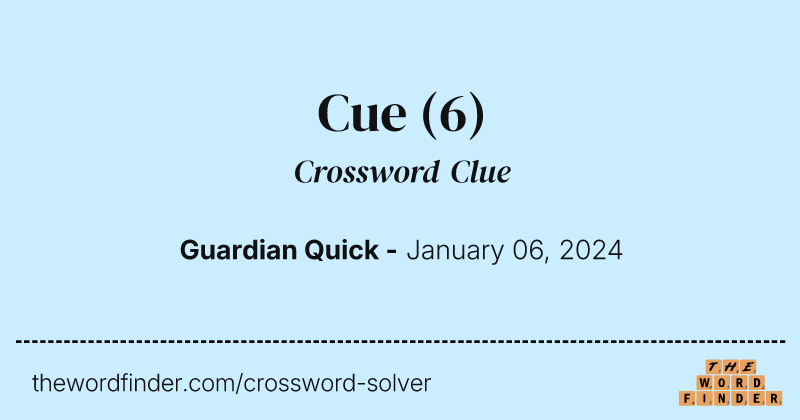 Cue crossword clue image