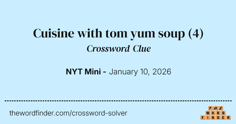 Cuisine with tom yum soup crossword clue image