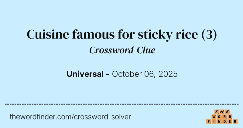 Cuisine famous for sticky rice crossword clue image