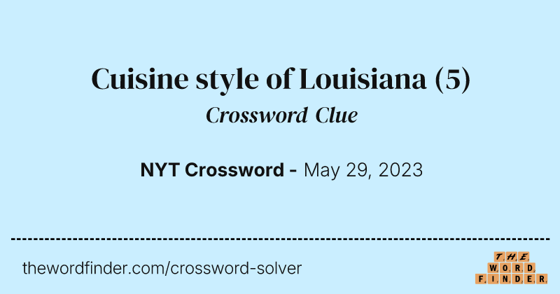 Cuisine style of Louisiana crossword clue image