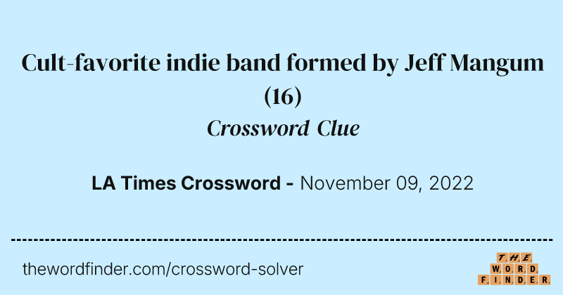 Cult-favorite indie band formed by Jeff Mangum crossword clue image