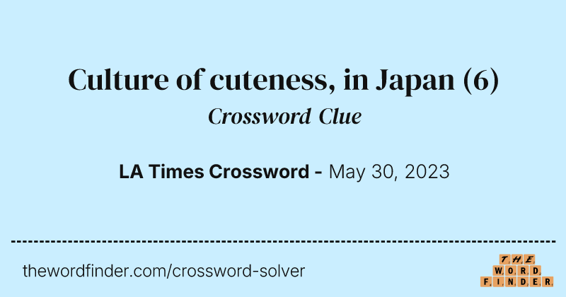 Culture of cuteness, in Japan crossword clue image