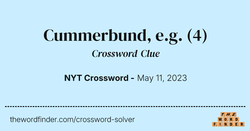 Cummerbund, e.g. crossword clue image
