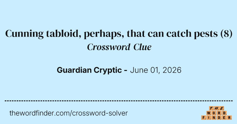 Cunning tabloid, perhaps, that can catch pests crossword clue image