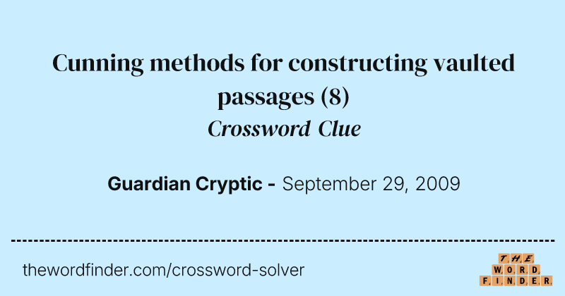 Cunning methods for constructing vaulted passages crossword clue image