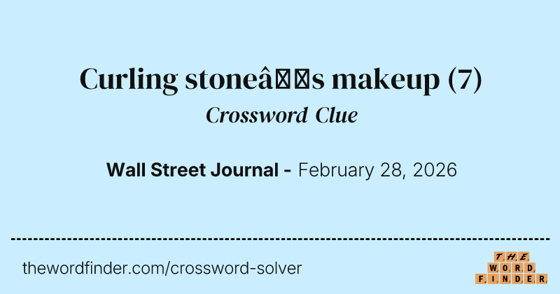 Curling stone’s makeup crossword clue image