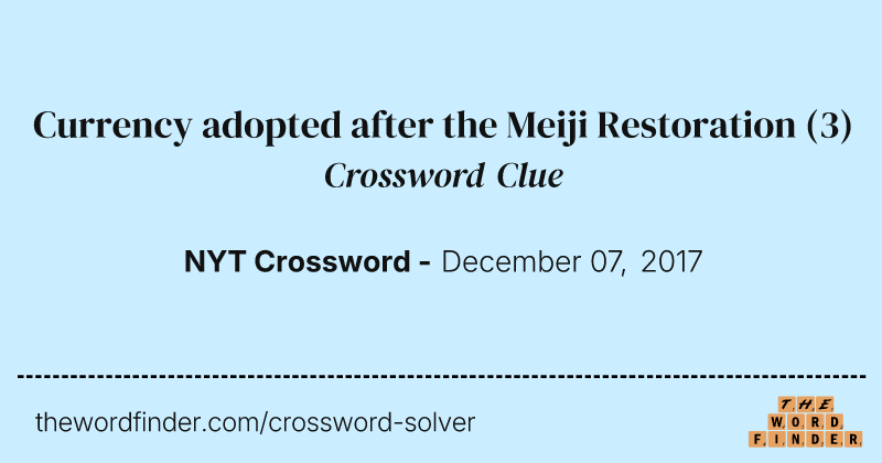 Currency adopted after the Meiji Restoration crossword clue image