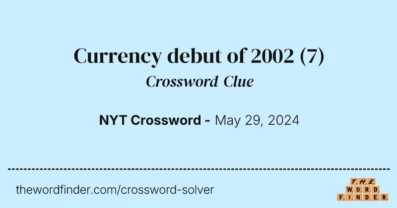 Currency debut of 2002 crossword clue image