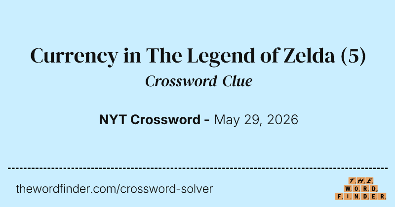 Currency in The Legend of Zelda crossword clue image