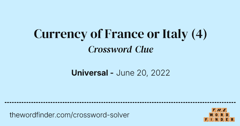Currency of France or Italy crossword clue image