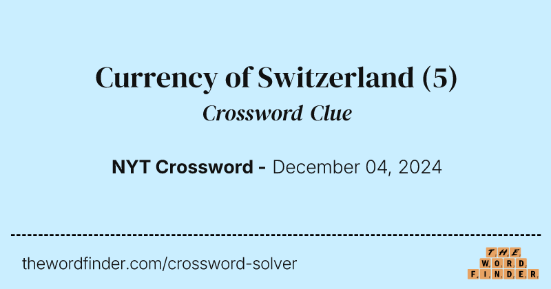 Currency of Switzerland crossword clue image