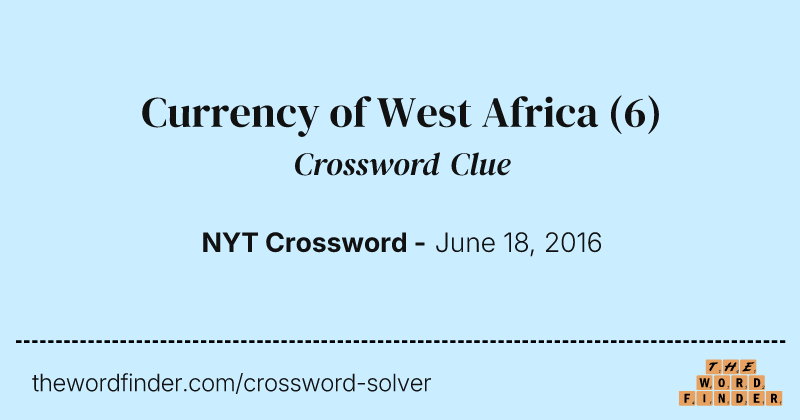 Currency of West Africa crossword clue image