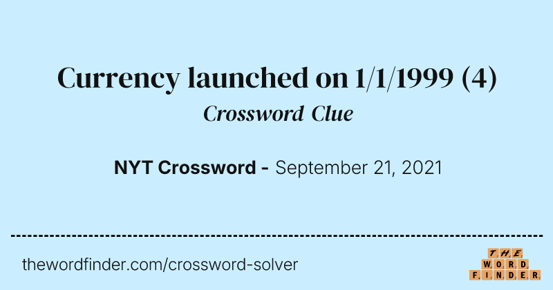 Currency launched on 1/1/1999 crossword clue image