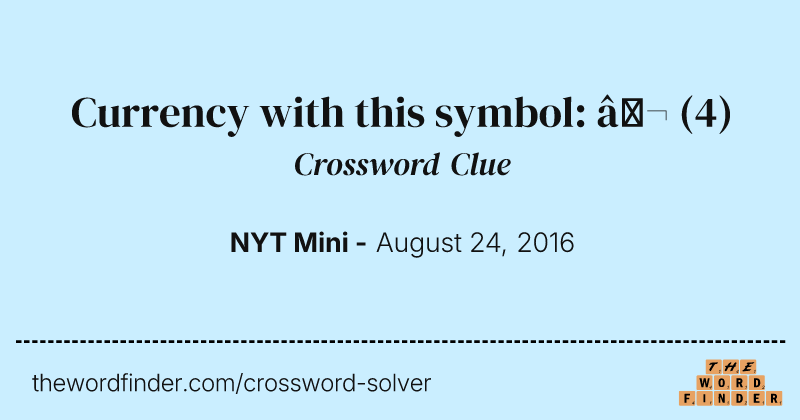 Currency with this symbol: € crossword clue image