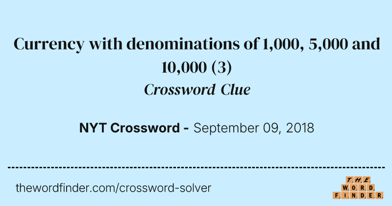 Currency with denominations of 1,000, 5,000 and 10,000 crossword clue image