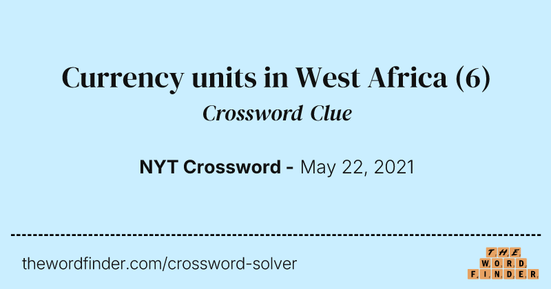 Currency units in West Africa crossword clue image