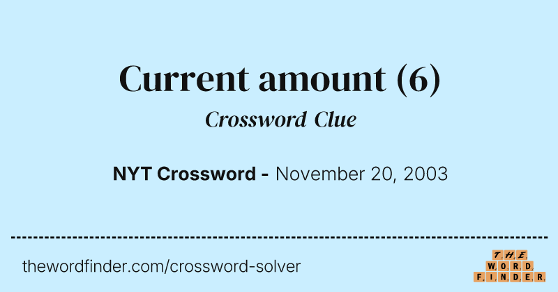 Current amount crossword clue image