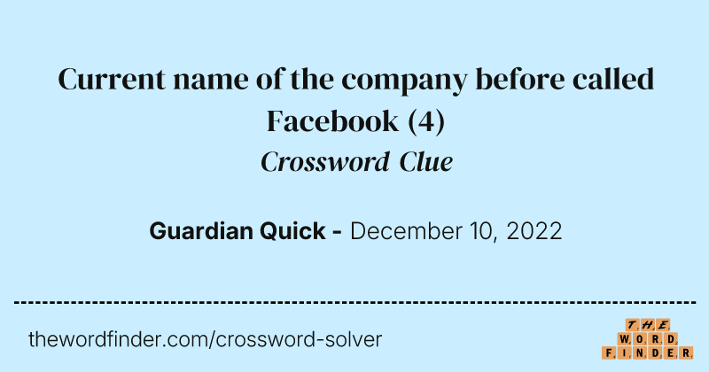 Current name of the company before called Facebook crossword clue image