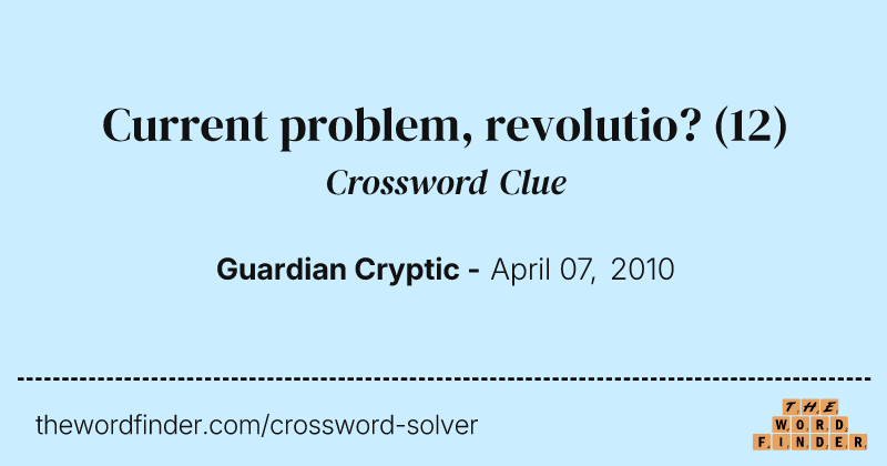 Current problem, revolutio? crossword clue image
