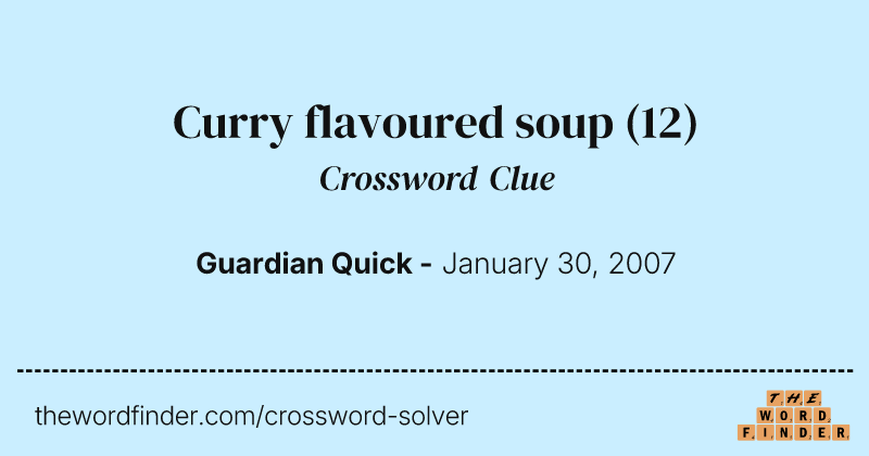 Curry flavoured soup crossword clue image