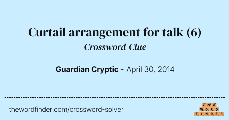 Curtail arrangement for talk crossword clue image