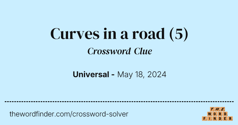 Curves in a road crossword clue image