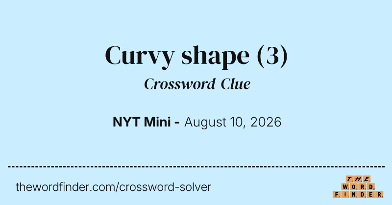 Curvy shape crossword clue image