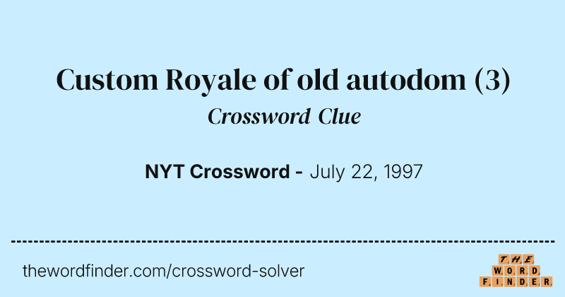 Custom Royale of old autodom crossword clue image