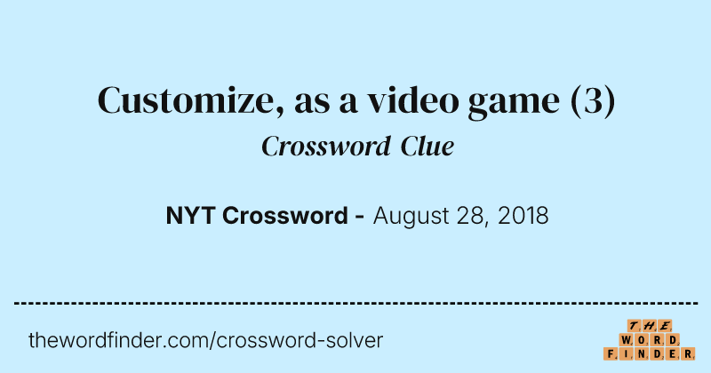 Customize, as a video game crossword clue image