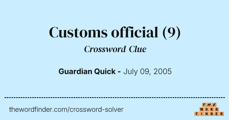 Customs official crossword clue image