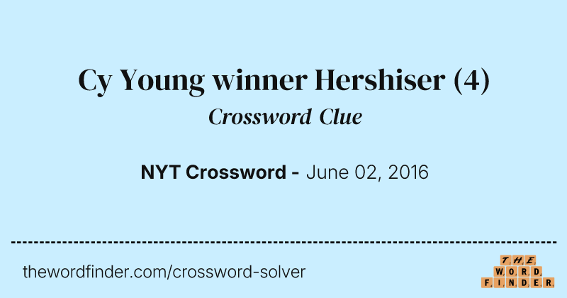 Cy Young winner Hershiser crossword clue image