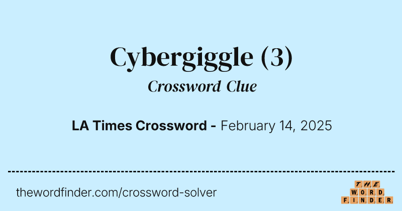 Cybergiggle crossword clue image