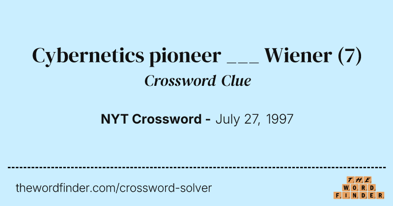 Cybernetics pioneer ___ Wiener crossword clue image