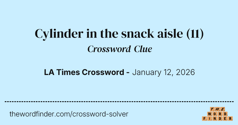 Cylinder in the snack aisle crossword clue image