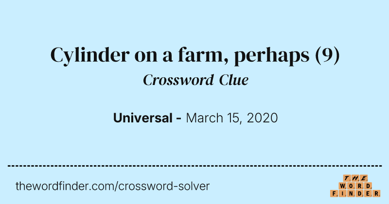 Cylinder on a farm, perhaps crossword clue image