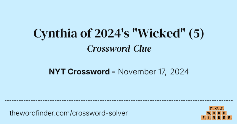 Cynthia of 2024's "Wicked" crossword clue image
