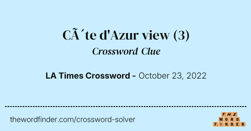 Côte d'Azur view crossword clue image