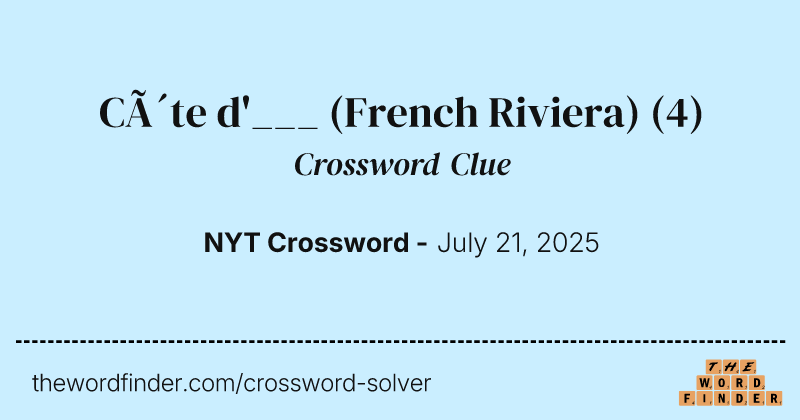 Côte d'___ (French Riviera) crossword clue image