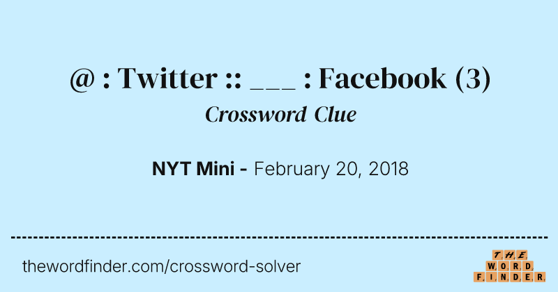 @ : Twitter :: ___ : Facebook crossword clue image