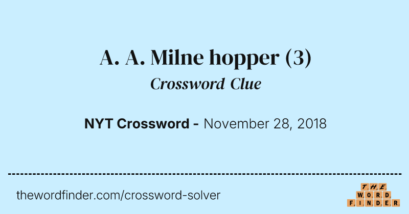A. A. Milne hopper crossword clue image