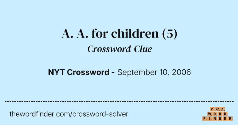 A. A. for children crossword clue image