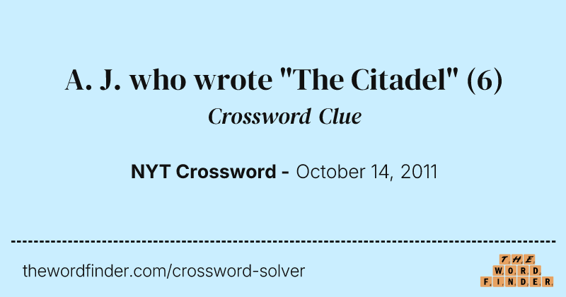A. J. who wrote "The Citadel" crossword clue image