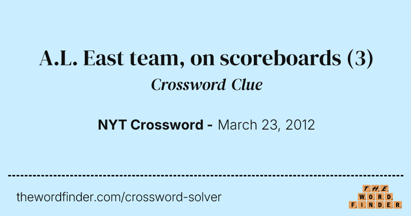A.L. East team, on scoreboards crossword clue image