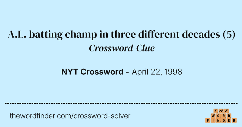 A.L. batting champ in three different decades crossword clue image