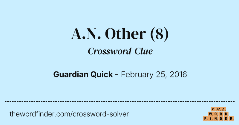 A.N. Other crossword clue image