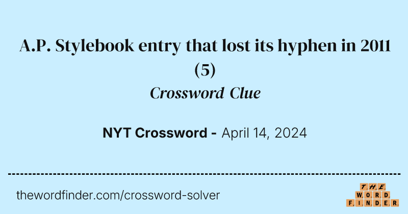 A.P. Stylebook entry that lost its hyphen in 2011 crossword clue image