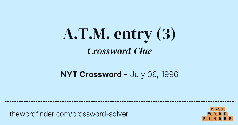 A.T.M. entry crossword clue image