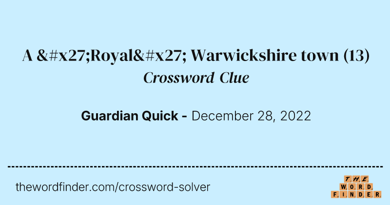 A 'Royal' Warwickshire town crossword clue image
