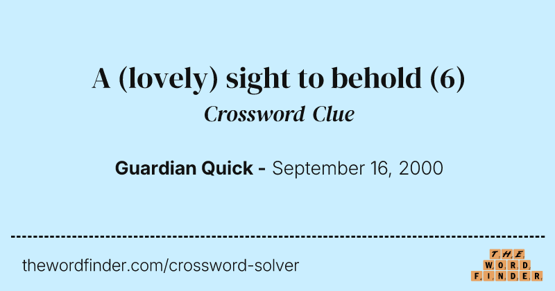 A (lovely) sight to behold crossword clue image