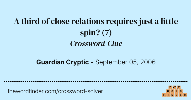 A third of close relations requires just a little spin? crossword clue image